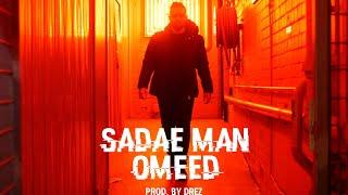 OMEED - Sadae Man (Prod. By Drez)