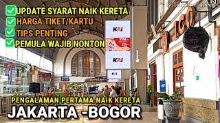 JAKARTA- BOGOR NAIK KRL COMMUTER LINE || Pertama Kali Naik Kereta Api Listrik || Update Terkini