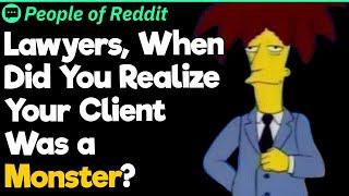 Lawyers, When Did You Realize Your Client Was a Monster?