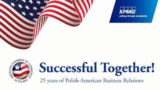 Successful Together! 25 Years of Polish-American Business Relations