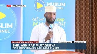 LIVE: ISLAMIC TRADE & CULTURE EP.03 - Dr. Ashiraf Mutagubya