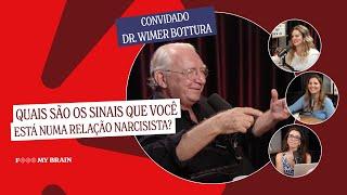 QUAIS SÃO OS SINAIS QUE VOCÊ ESTÁ EM UMA RELAÇÃO NARCISISTA? - Convidado: Wimer Bottura