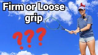 How tight or loose should your grip be?