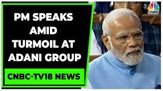 PM Narendra Modi Addresses Parliament Amidst The Adani Group Turmoil | CNBC-TV18