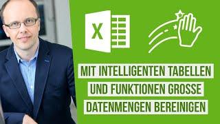 In wenigen Minuten große Datenmengen in Excel mit intelligenten Tabellen und Funktionen bereinigen