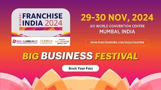 Franchise India 2024 Mumbai: The Big Business Opportunity