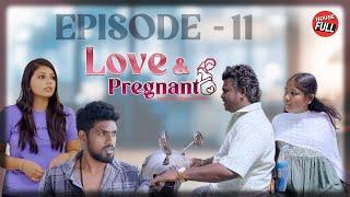 Love and Pregnant ️ | Episode 11 | Tamil Web Series | Housefull