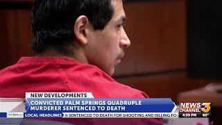 Convicted Palm Springs quadruple murderer sentenced to death Friday