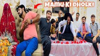 Mamu Ki Shadi Start  | Dholki