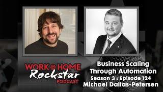 WHR 3.124: Business Scaling Through Automation with Michael Dallas-Petersen