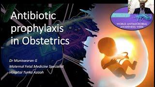 Antibiotic prophylaxis in obstetrics