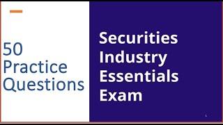 SIE Exam Prep 50 EXPLICATED Practice Questions/Performance Opportunities