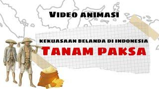 TANAM PAKSA, KEKUASAAN BELANDA DI INDONESIA | Sejarah Indonesia