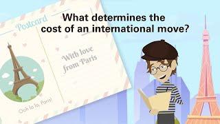 What determines the cost of an international move?