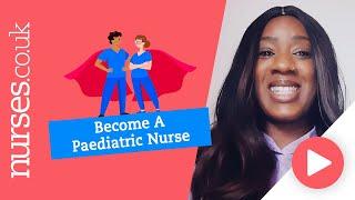 How To Become A Paediatric Nurse