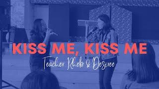 Kiss Me, Kiss Me (Teacher Rheb & Des Cover)