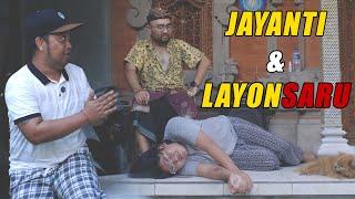 Jayanti dan Layon Saru.