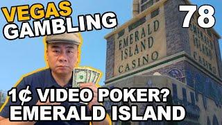 Episode 78: Penny Video Poker? Emerald Island Casino, Las Vegas