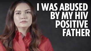 I was abused by my HIV positive dad | Life Stories