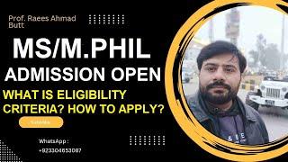 MS/M.Phil/PHD admissions open || How to apply? What is eligibility criteria?