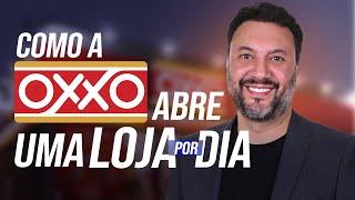 OXXO É FRANQUIA? Por que a rede NÃO PARA de abrir lojas?