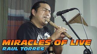 Miracles of Life || Raul Torres || Native Song