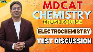 TEST Discussion | Electrochemistry | Crash Course | MDCAT | Prof. Wajid Ali Kamboh | WAK Academy