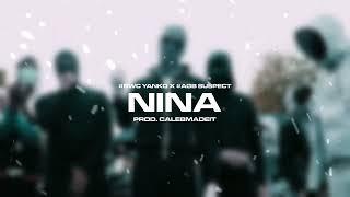 #BWC Yanko X #AGB Suspect - Nina (Official Audio) #Exclusive