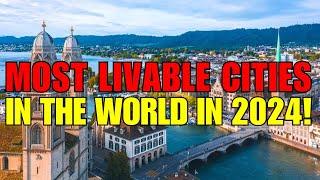 Top 10 Most Livable Cities in the World in 2024! - #1 is shocking