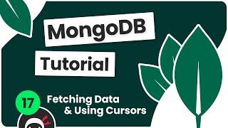 Complete MongoDB Tutorial #17 - Cursors & Fetching Data