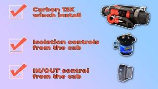 Carbon Winch Install || Cab Isolation via 500A Solenoid & IN/OUT Control Wiring