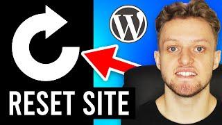 How To Reset Your WordPress Site Back To Default (Start From Scratch)