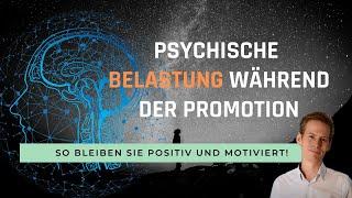 Psychische Belastung während der Promotion – So bleiben Sie positiv und motiviert