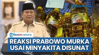 Prabowo Murka saat Tahu Takaran MinyaKita Disunat, Tegaskan Tak Ada yang Kebal Hukum di Indonesia