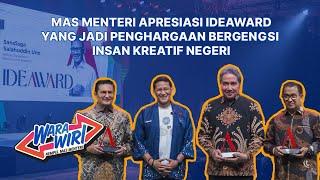 Wara-Wiri: Mas Menteri Apresiasi IdeAward yang jadi Penghargaan Bergengsi Insan Kreatif Negeri