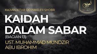 [LIVE] Ust. Muhammad Mundzir Abu Ibrohim - Kaidah Dalam Sabar (Bagian 13)