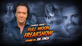 Charles Band’s Full Moon Freakshow | Episode 19 | Joe Lynch