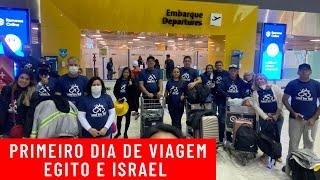 VIAGEM PARA EGITO, ISRAEL E DUBAI EM GRUPO - PRIMEIRO E SEGUNDO DIA / VLOG