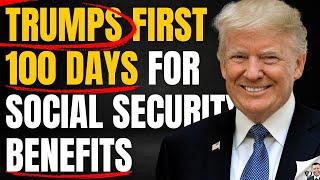 Donald Trumps First 100 Days Of Social Security Benefits