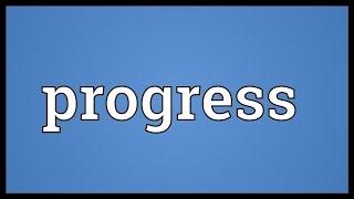 Progress Meaning