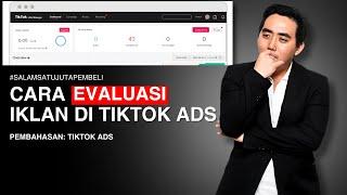 TIKTOK ADS TUTORIAL: CARA EVALUASI IKLAN DI TIKTOK ADS