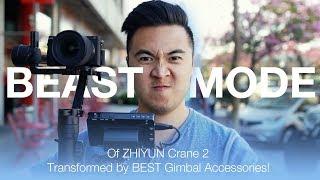 BEAST MODE of ZHIYUN Crane 2- Transformed by BEST Gimbal Accessories!