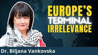 Europe Self-Destructs in the Name of "Security" | Dr. Biljana Vankovska