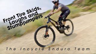 New Specialized Stumpjumpers - Front Tire Skids, Laughs with the Incycle Enduro Team