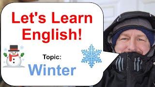 Let's Learn English! Topic: Winter ️