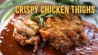 How to Get Super Crispy Skin Chicken Thighs - Buttery Vinegar Sauce