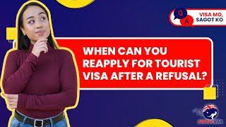 When can you reapply for tourist visa after you got a refusal?