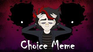 Choice Animation Meme || Bonxs || Hell's At Brimestone