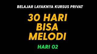 BELAJAR GITAR PRIVAT - 30 HARI BISA BERMAIN MELODI - HARI 2