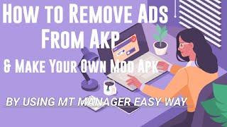 How to Remove Ads | How to Remove Ads from Apk For Making Mod Apk By Using MT Manager in Easy| 2023|